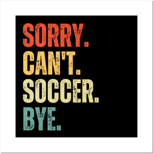 Soccer Mom, Sorry Can't Soccer Bye Soccer Life Sweater Soccer Gifts Busy Funny Soccer Gift Soccer Posters and Art